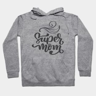 Super mom Hoodie